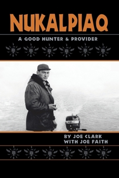 Paperback Nukalpiaq (A Good Hunter & Provider) Book