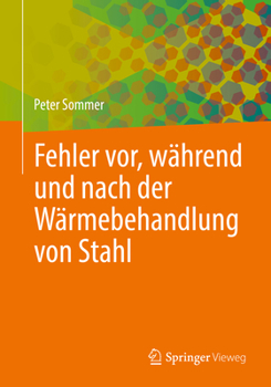 Paperback Fehler Vor, Während Und Nach Der Wärmebehandlung Von Stahl [German] Book