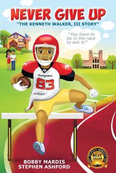 Paperback Never Give Up: The Kenneth Walker, III Story Book
