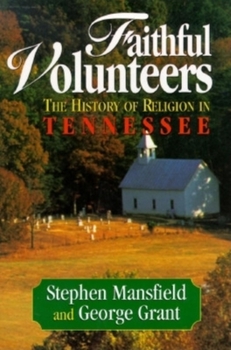 Paperback Faithful Volunteers: The History of Religion in Tennessee Book