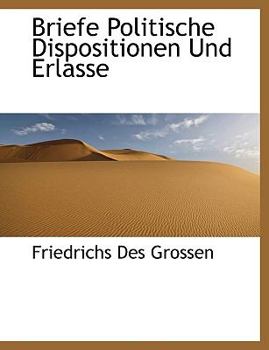 Paperback Briefe Politische Dispositionen Und Erlasse [German] Book