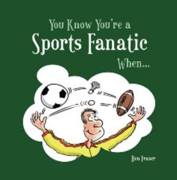 Hardcover You Know You're a Sports Fanatic When... Book