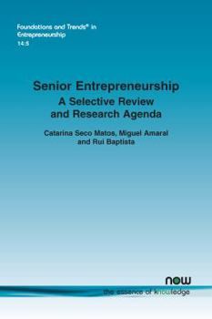 Paperback Senior Entrepreneurship: A Selective Review and Research Agenda Book