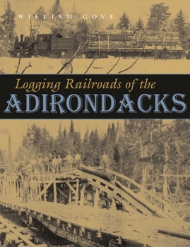 Hardcover Logging Railroads of the Adirondacks Book