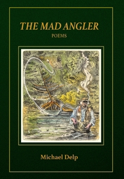 Hardcover The Mad Angler: Poems Book