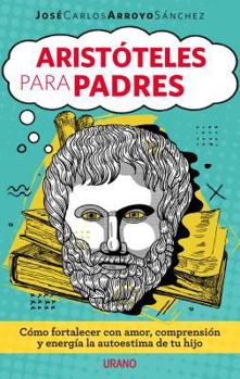 Paperback Aristoteles Para Padres [Spanish] Book