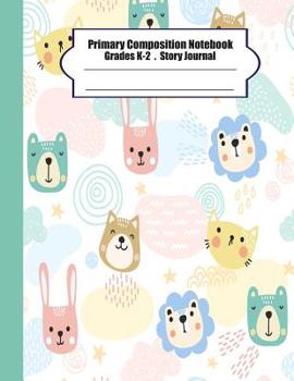 Paperback Primary composition Notebook: Primary Composition Notebook Story Paper - 8.5x11 - Grades K-2: Cute animals face School Specialty Handwriting Paper D Book