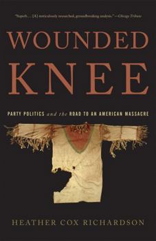 Paperback Wounded Knee: Party Politics and the Road to an American Massacre Book