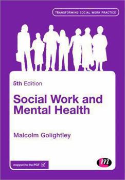 Social Work and Mental Health (Transforming Social Work Practice)