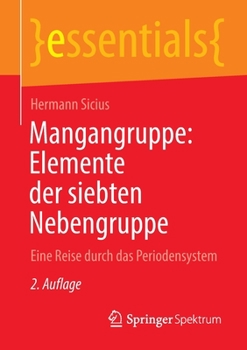 Paperback Mangangruppe: Elemente Der Siebten Nebengruppe: Eine Reise Durch Das Periodensystem [German] Book