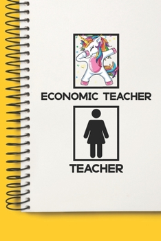 Economic Teacher Awesome unicorn Tutor Gift For Best Economic Teacher A beautiful personalized: Lined Notebook / Journal Gift, Tutor Notebook ... Teacher , Personal Diary, Economic Te
