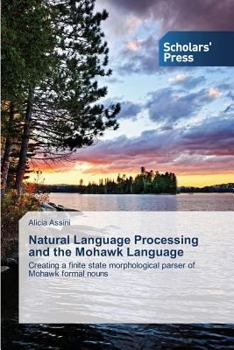 Paperback Natural Language Processing and the Mohawk Language Book