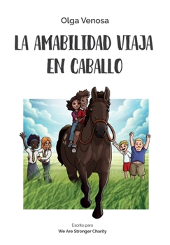 Paperback La amabilidad viaja en caballo [Spanish] Book