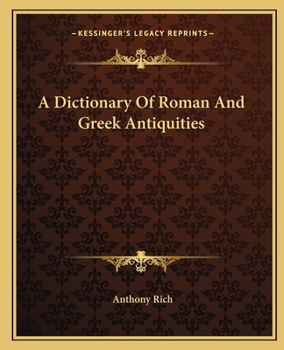 A Dictionary of Roman and Greek Antiquities