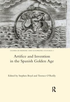 Paperback Artifice and Invention in the Spanish Golden Age Book