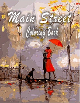 Paperback main street coloring book: books for adults, creative heaven main street coloring Book, An Adult Coloring Book Featuring Beautiful Scenes, Relaxi Book