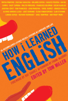 Paperback How I Learned English: 55 Accomplished Latinos Recall Lessons in Language and Life Book