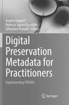 Paperback Digital Preservation Metadata for Practitioners: Implementing Premis Book