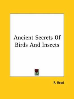 Paperback Ancient Secrets Of Birds And Insects Book
