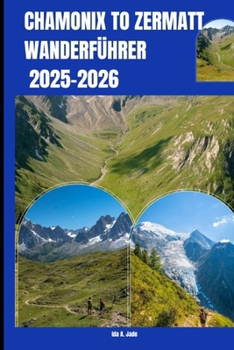 Paperback Chamonix Nach Zermatt Wanderführer 2025-2026 [German] Book