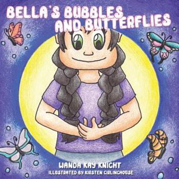 Paperback Bella's Bubbles and Butterflies Book
