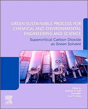 Paperback Green Sustainable Process for Chemical and Environmental Engineering and Science: Supercritical Carbon Dioxide as Green Solvent Book