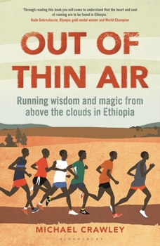 Hardcover Out of Thin Air: Running Wisdom and Magic from Above the Clouds in Ethiopia: Winner of the Margaret Mead Award 2022 Book