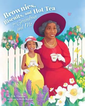 Paperback Brownies, Biscuits, and Hot Tea for Grandma and Me Book