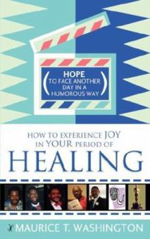 Paperback How to Experience Joy in Your Period of Healing Book