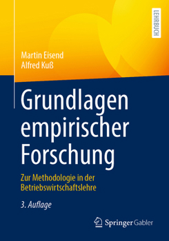 Paperback Grundlagen Empirischer Forschung: Zur Methodologie in Der Betriebswirtschaftslehre [German] Book