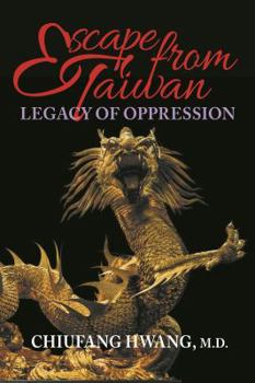 Paperback Escape from Taiwan: Legacy of Oppression Book