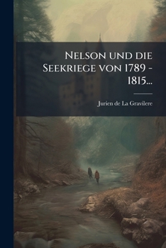 Paperback Nelson und die Seekriege von 1789 - 1815... [German] Book