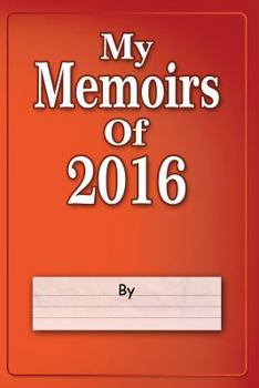 Paperback My Memoirs Of 2016 Book