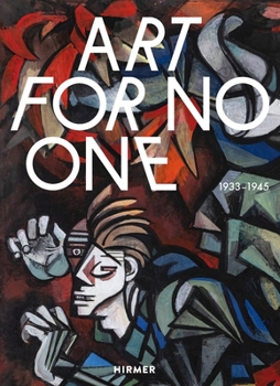 Hardcover Art for No One: 1933-1945 Book