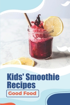 Paperback Kids' Smoothie Recipes: Good Food: Nutribullet Nz Recipes Book