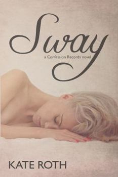 Sway - Book #2 of the Confession Records