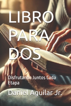 Paperback Libro Para DOS: Disfrutando Juntos Cada Etapa [Spanish] Book