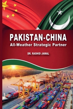 Paperback Pakistan-China All-Weather Strategic Partner Book
