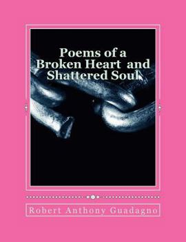 Paperback Poems of a Broken Heart: And Shattered Soul Book