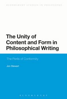 Hardcover The Unity of Content and Form in Philosophical Writing: The Perils of Conformity Book