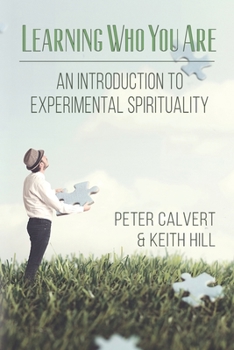 Paperback Learning Who You Are: An Introduction to Experimental Spirituality Book