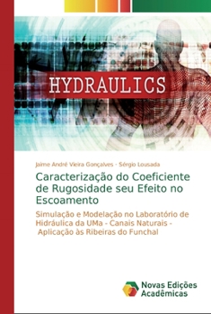 Paperback Caracterização do Coeficiente de Rugosidade seu Efeito no Escoamento [Portuguese] Book