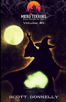 Paperback Micro Terrors: 10 Scary Stories for Kids (Volume #5) Book