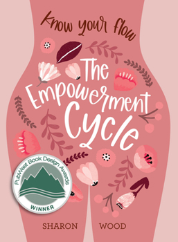 Paperback The Empowerment Cycle: Embrace Your Powerful Goddess Cycle Book