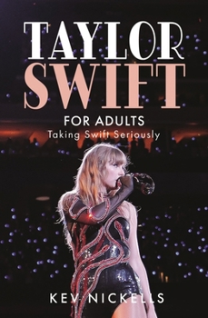 Hardcover Taylor Swift for Adults: Taking Swift Seriously Book
