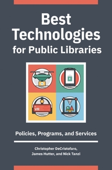 Paperback Best Technologies for Public Libraries: Policies, Programs, and Services Book