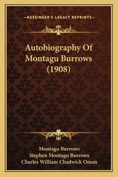 Paperback Autobiography Of Montagu Burrows (1908) Book