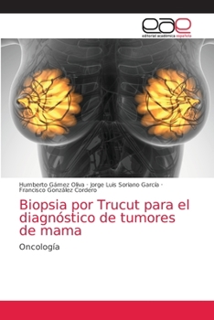 Paperback Biopsia por Trucut para el diagnóstico de tumores de mama [Spanish] Book