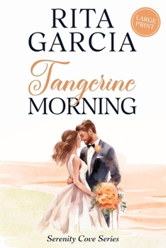 Paperback Tangerine Morning: Small Town, Enemies to Lovers Sweet Romance Book