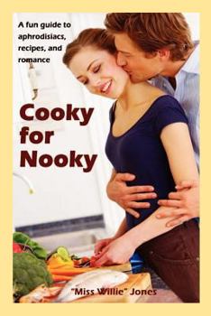 Paperback Cooky for Nooky: Aphrodisiac Recipes Book